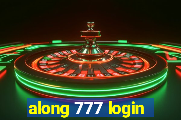 along 777 login